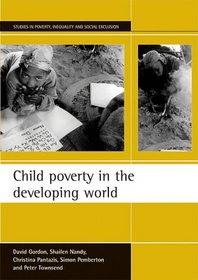 Child Poverty in the Developing World (Studies in Poverty, Inequality, and Social Exclusion)