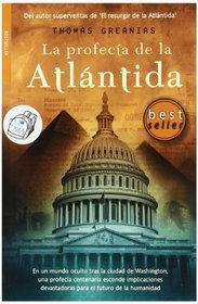 La profecia de la Atlantida / The Atlantis Prophecy (Spanish Edition)