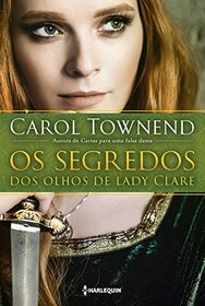 Os Segredos dos Olhos de Lady Clare (Em Portugues do Brasil)