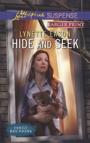 Hide and Seek (Family Reunions, Bk 1) (Love Inspired Suspense, No 351) (Larger Print)
