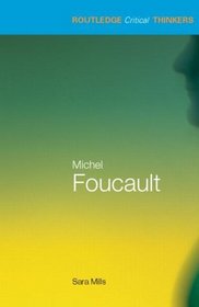 Michel Foucault (Routledge Critical Thinkers)