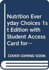 Nutrition: WITH Student Access Card for Blackboard: Everyday Choices