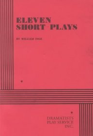 Eleven Short Plays by William Inge