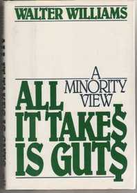 All It Takes Is Guts: A Minority View