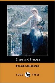 Elves and Heroes (Dodo Press)