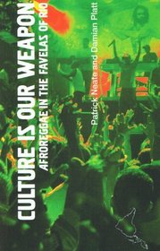 Culture Is Our Weapon: Afroreggae in the Favelas of Rio (LAB Short Books)