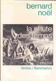 La chute des temps: Poeme (Textes/Flammarion) (French Edition)