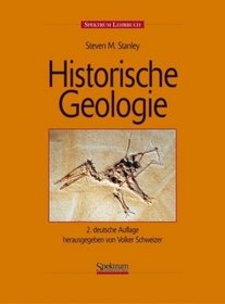Historische Geologie: 2. deutsche Auflage herausgegeben von Volker Schweizer (Sav Physik/Astronomie) (German Edition)