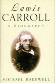 LEWIS CARROLL: A BIOGRAPHY