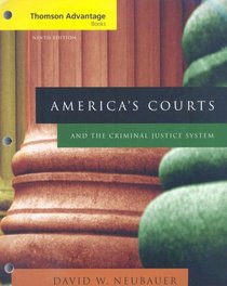 Cengage Advantage Books: America's Courts and the Criminal Justice System (Thomson Advantage Books)