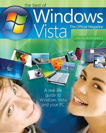 The Best of Windows Vista: the Official Magazine: A real-life guide to Windows Vista and your PC