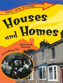 Houses and Homes (Ways into History)