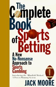 The Complete Book of Sports Betting: A New, No-Nonsense Approach to Sports Gambling