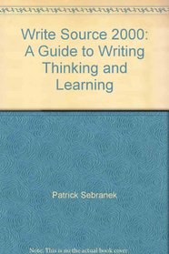 Write Source 2000: A Guide to Writing, Thinking, and Learning
