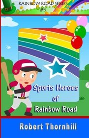 Sports Heroes of Rainbow Road (Volume 5)