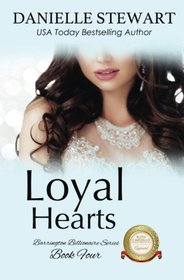 Loyal Hearts (The Barrington Billionaires) (Volume 4)