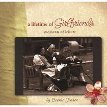 A Lifetime of Girlfriends moments of leisure
