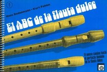 El ABC de la Flauta Dulce (The ABC of Recorder Playing)