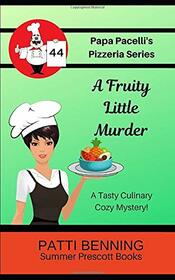 A Fruity Little Murder (Papa Pacelli's Pizzeria Series)