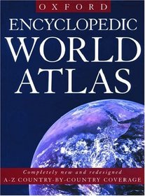 Encyclopedic World Atlas: A-Z Country-By-Country Coverage (Encyclopedic World Atlas)