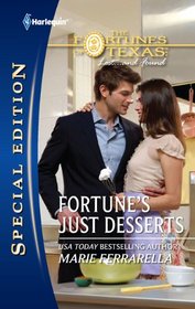 Fortune's Just Desserts (Fortunes of Texas: Lost and Found) (Harlequin Special Edition, No 2107)