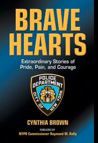 Brave Hearts: Extraordinary Stories of Pride, Pain, and Courage