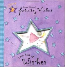 Little Book of Wishes (Emma Thomsons Felicity Wishes)