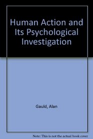 Human Action and Its Psychological Investigation