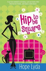 Hip to be Square (Hip to Be Square, Bk 1)