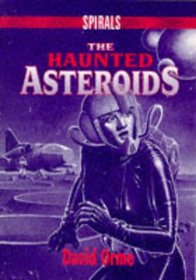 The Haunted Asteroids (Spirals S.)