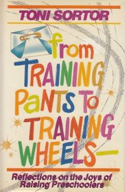From training pants to training wheels