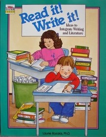 Read It! Write It!: Ideas to Integrate Writing and Literature (Troll Teacher Idea)