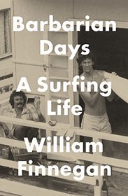 Barbarian Days: A Surfing Life (Thorndike Press Large Print Biographies & Memoirs Series)