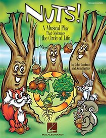 Nuts!: A Musical That Celebrates the Circle of Life (Expressive Art (Choral))
