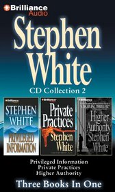 Stephen White CD Collection 2: Privileged Information, Private Practices, Higher Authority (Dr. Alan Gregory Series)