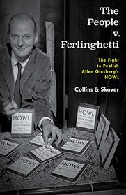 The People v. Ferlinghetti: The Fight to Publish Allen Ginsberg's Howl