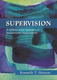 Supervision: A Collaborative Approach to Instructional Improvement