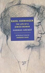 Rahel Varnhagen: The Life of a Jewish Woman (New York Review Classics)