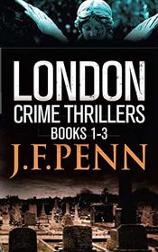 London Crime Thriller Books 1-3: Desecration, Delirium, Deviance