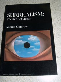 Surrealism: theater, arts, ideas (Harper torchbooks, TB 1599)