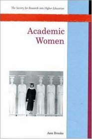 Academic Women (SRHE and Open University Press Imprint)