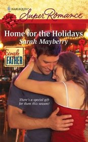 Home for the Holidays (Single Father) (Harlequin Superromance, No 1599)