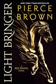 Light Bringer: A Red Rising Novel (Red Rising Series)