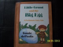 Little Grunt and the Big Egg (Picture Books)