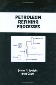 Petroleum Refining Processes (Chemical Industries)