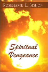 Spiritual Vengeance (The Moral Vampire Series, Book 3)