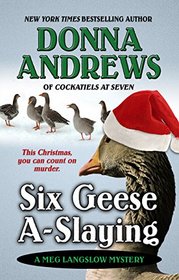 Six Geese A-Slaying (A Meg Langslow Mystery)