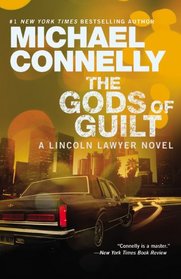 The Gods of Guilt (Mickey Haller, Bk 5)