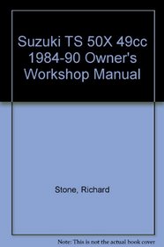 Suzuki TS 50X 49cc 1984-90 Owner's Workshop Manual