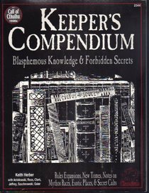 Keeper's Compendium: Blasphemous Knowledge  Forbidden Secrets